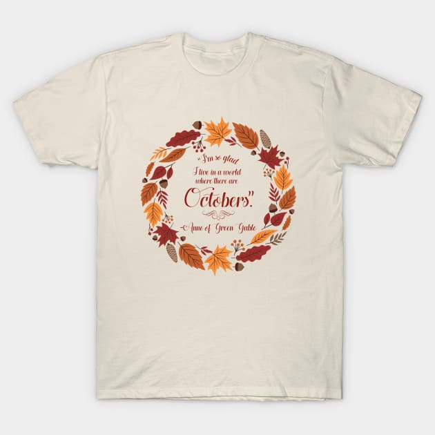 Anne of Green Gables "Octobers" Quote T-Shirt by EarlyBirdBooks